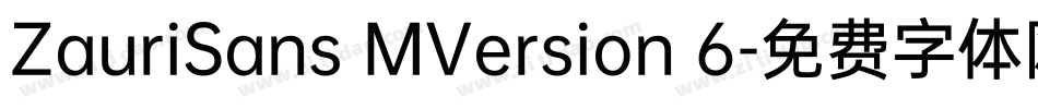 ZauriSans MVersion 6字体转换